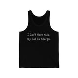 I Can't Have Kids My Cat Is Allergic Tank
